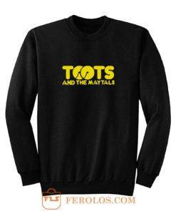 Toots And The May Tal Sweatshirt