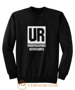 Underground Resistance Sweatshirt