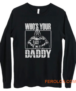 Whos Your Daddy Long Sleeve