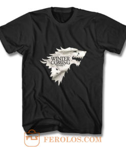 Winter is Coming Stark Got T Shirt