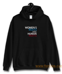 Womens Rights are Human Rights Hoodie