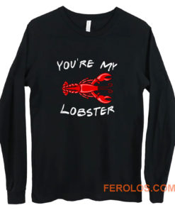 Youre My Lobster Long Sleeve