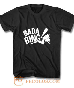 Bada Bing Strip Club T Shirt