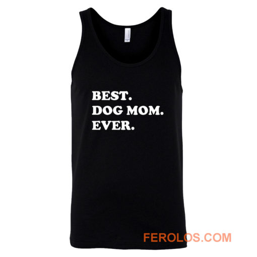 Best Dog Mom Ever Awesome Dog Tank Top