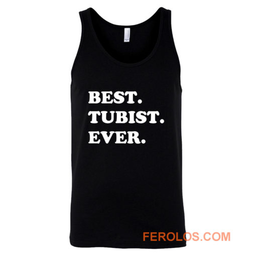 Best Tubist Ever Tank Top