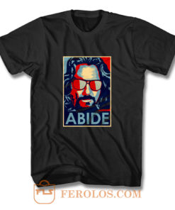 Big Lebowski Abide Hope Style The Dude T Shirt