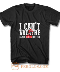 Black Lives Matter I Cant Breathe Footprints T Shirt