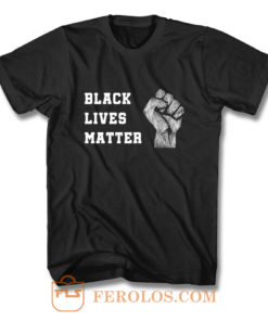 Black lives matter T Shirt