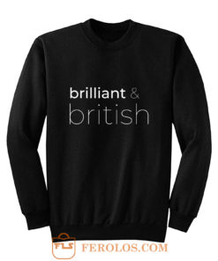 Brilliant British Sweatshirt