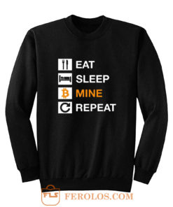 Cryptocurrency Blockchain Hodl BTC Bitcoin Miner Eat Sleep Mine Repeat Sweatshirt