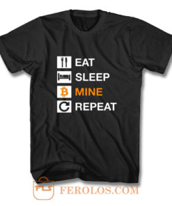 Cryptocurrency Blockchain Hodl BTC Bitcoin Miner Eat Sleep Mine Repeat T Shirt