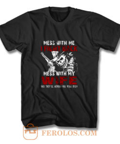 Dont Mess with my Wife T Shirt