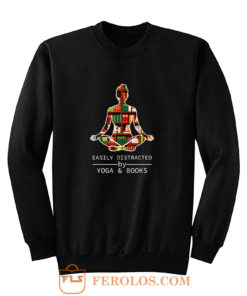 Easily Distracted by Yoga and Books Sweatshirt