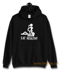 Eat Healthy adults Hoodie