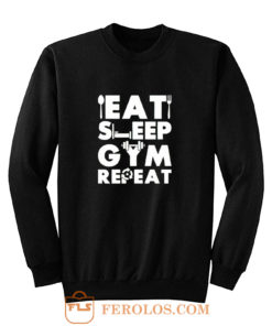 Eat Sleep Gym Repeat Sweatshirt