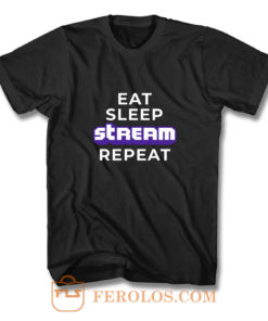 Eat Sleep Stream Repeat Gamer Video Games Streamer T Shirt