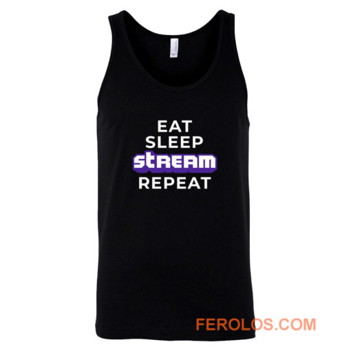 Eat Sleep Stream Repeat Gamer Video Games Streamer Tank Top