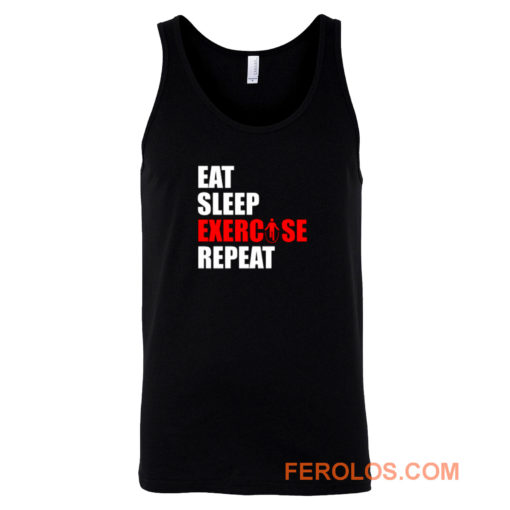 Eat sleep exercise repeat Tank Top