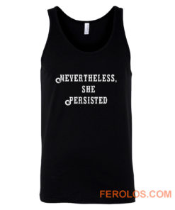Elizabeth Warren Never Theless She Persisted Tank Top