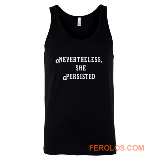 Elizabeth Warren Never Theless She Persisted Tank Top