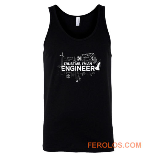 Engineer Trust Me Im An Engineer Tank Top