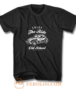 Enjoy The Ride Beetle Old School Car T Shirt