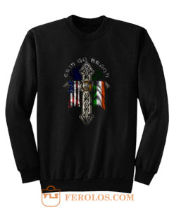 Erin Go Bragh Sweatshirt