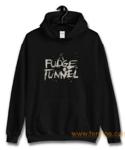 FUDGE TUNNEL CREEP DIETS NAILBOMB SLUDGE ALTERNATIVE METAL Hoodie