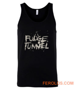 FUDGE TUNNEL CREEP DIETS NAILBOMB SLUDGE ALTERNATIVE METAL Tank Top