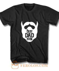 Fathers Day Dad Best Beared Dad Ever T Shirt