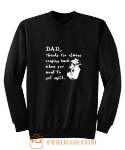 Fetching Milk Dad Fathers Day Sweatshirt