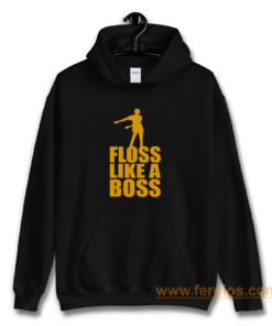 Floss Dance Floss Like A Boss Hoodie