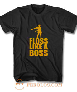 Floss Dance Floss Like A Boss T Shirt