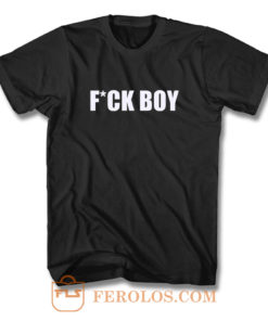 Fuck Boy T Shirt