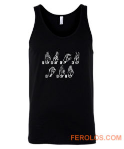 Fuck Off In Sign Language Tank Top