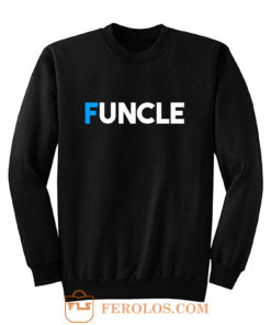 Fun Uncle Gift Idea Father Granddad Aunt Godfather Sweatshirt