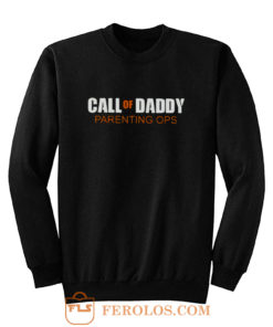 Gamer Dad Call of Daddy Parenting Ops Sweatshirt