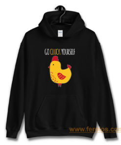 Go Cluck Yourself Hoodie