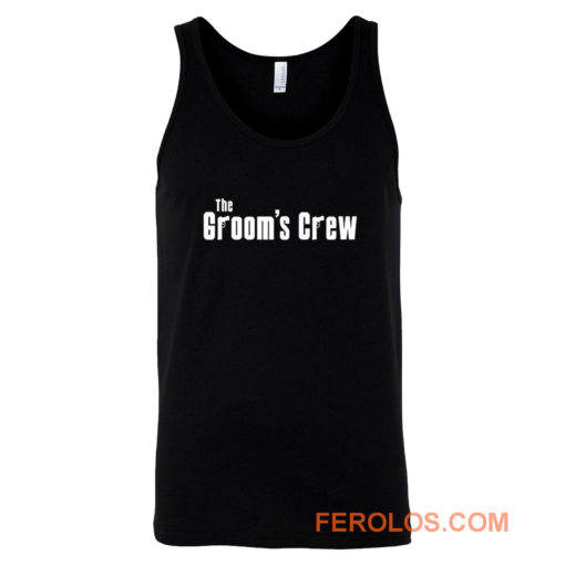 Grooms Men Bachelor Party The grooms crew Tank Top