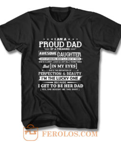 I Am A Proud Dad Of A Freaking Awesome Daughter T Shirt