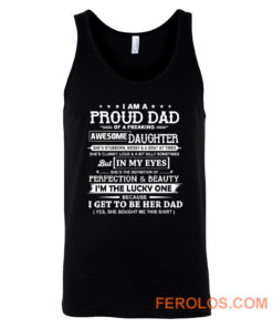 I Am A Proud Dad Of A Freaking Awesome Daughter Tank Top