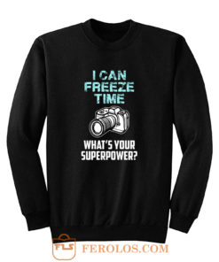 I Can Freeze Time Mens Ladies Sweatshirt