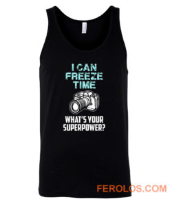 I Can Freeze Time Mens Ladies Tank Top