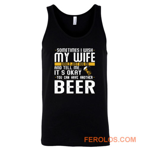 I Want A Beer Tank Top