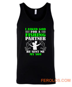 I asked God For A Fishing Partner Tank Top