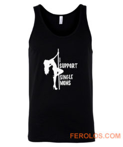 I support single moms Tank Top