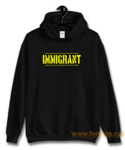 IMMIGRANT Hoodie