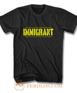 IMMIGRANT T Shirt