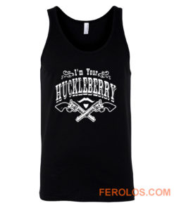 Im Your Huckleberry Tank Top