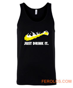 Just Drink It Beer Love Tank Top